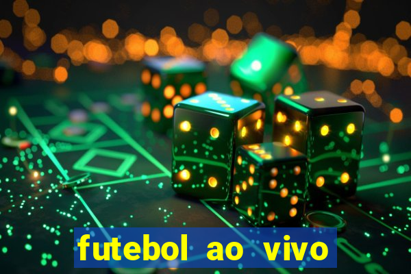 futebol ao vivo sem trava